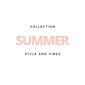 Summer '25 Collection: Sun-Kissed Style, Effortless Vibes