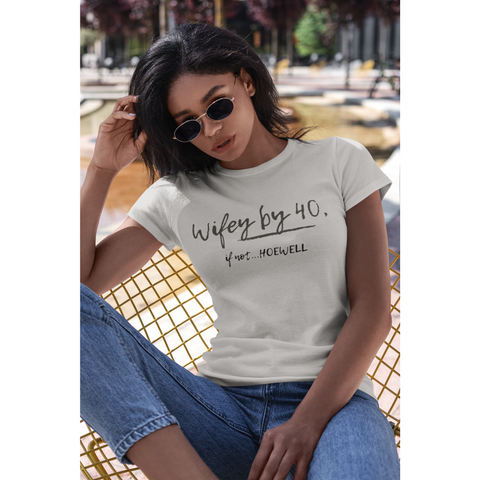 Wifey By 40 Short Sleeve T-Shirt