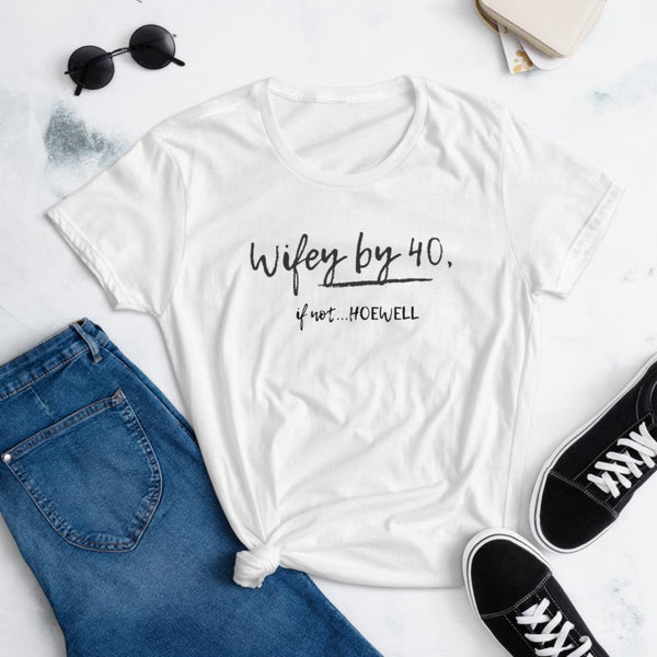 Wifey By 40 Short Sleeve T-Shirt